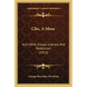 Clio, A Muse: And Other Essays Literary And Pedestrian (1913)