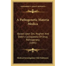 A Pathogenetic Materia Medica: Based Upon Drs. Hughes' And Dake's Cyclopaedia Of Drug Pathogenesy (1895)