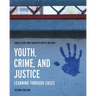 Youth, Crime, and Justice: Learning through Cases