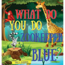 What Do You Do Zookeeper Blue?