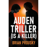 Auden Triller (Is A Killer)