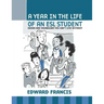 A Year in the Life of an ESL Student