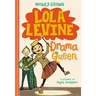 Lola Levine: Drama Queen