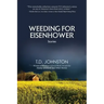 Weeding for Eisenhower: Stories