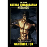 The Second Kothar the Barbarian MEGAPACK(R): 2 Sword and Sorcery Novels