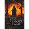 A Storm of Smoke and Flame