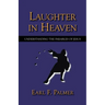 Laughter in Heaven: Understanding the Parables of Jesus