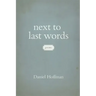 Next to Last Words: Poems