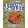 THE FLAPJACK OCTOPUS Do Your Kids Know This?: A Children's Picture Book