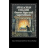 Appalachian Folklore Omens, Signs and Superstitions