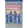 Indigenizing Education: Transformative Research, Theories, and Praxis