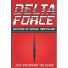 Delta Force: The Elite US Special Forces Unit