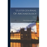 Ulster Journal Of Archaeology; Volume 8