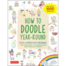 How to Doodle Year-Round: Cute & Super Easy Drawings for Holidays, Celebrations and Special Events - With Over 1000 Drawings