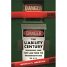 The Liability Century: Insurance and Tort Law from the Progressive Era to 9/11