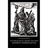 The Magician's Library Volume I: Hermes Trismegistus
