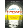 Like There's No Tomorrow: Climate Crisis, Eco-Anxiety and God