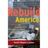 Rebuild America: Solving the Economic Crisis Through Civic Works