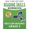 NEW YORK TEST PREP Reading Skills Workbook Next Gen Reading Grade 3: Preparation for the New York State ELA Tests