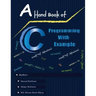 A Handbook of C Programming with Example