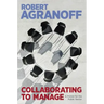 Collaborating to Manage: A Primer for the Public Sector