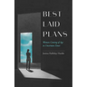 Best Laid Plans: Women Coming of Age in Uncertain Times