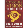 Satoshi's Vision: The Art of Bitcoin