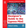 Designer's Guide to the Cypress Psoc