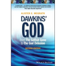 Dawkins' God: From the Selfish Gene to the God Delusion