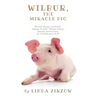 Wilbur, the Miracle Pig