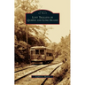 Lost Trolleys of Queens and Long Island