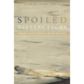 Spoiled Distinctions: Aesthetics and the Ordinary in French Modernism