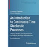 An Introduction to Continuous-Time Stochastic Processes: Theory, Models, and Applications to Finance, Biology, and Medicine