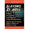 Slaying Is Hell: Essays on Trauma and Memory in the Whedonverse