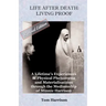Life After Death: Living Proof