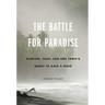 The Battle for Paradise: Surfing, Tuna, and One Town's Quest to Save a Wave
