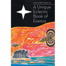 A Unique Eclectic Book of Essays