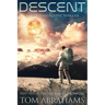 Descent: A Post Apocalyptic Thriller