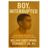Boy, Interrupted: A Southern Memoir of Faith, Identity, and Becoming
