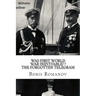 Was First World War Inevitable? ? The Forgotten Telegram: On the 100th anniversary of WWI. Little-known facts and mysteries of the eve of WWI