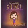 Let Your Light Shine!: "Let your light so shine before men, that they may see your good works, and glorify your Father which is in heaven." Matthew 5: