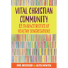 Vital Christian Community: Twelve Characteristics of Healthy Congregations