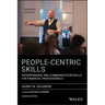 People-Centric Skills: Interpersonal and Communication Skills for Financial Professionals