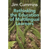 Rethinking the Education of Multilingual Learners: A Critical Analysis of Theoretical Concepts