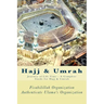 Hajj & Umrah: Journey of Life Time - A Complete Guide for Hajj & Umrah