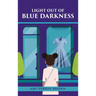 Light out of Blue Darkness