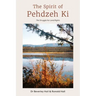 The Spirit of Pehdzeh Ki