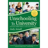 Unschooling To University: Relationships matter most in a world crammed with content