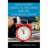 Managing Critical Seconds Before a School Crisis