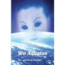 We Aquatus